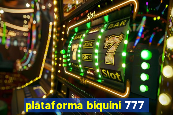 plataforma biquini 777